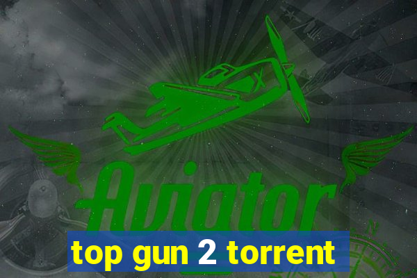 top gun 2 torrent
